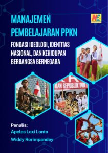 MANAJEMEN PEMBELAJARAN PPKN: FONDASI IDEOLOGI, IDENTITAS NASIONAL, DAN KEHIDUPAN BERBANGSA BERNEGARA